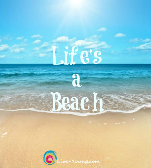 Life's a Beach! | Live Young - Lou Ann Donovan